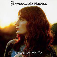 Florence and the Machine : Never Let Me Go